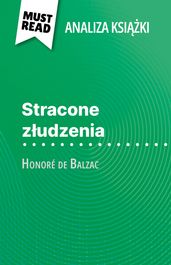 Stracone zudzenia ksika Honoré de Balzac (Analiza ksiki)