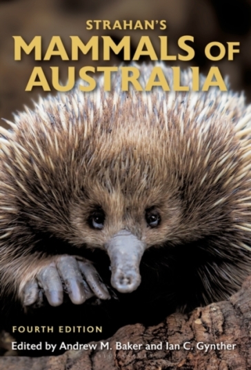 Strahan's Mammals of Australia - Andrew M. Baker