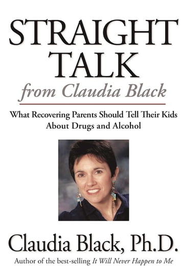 Straight Talk from Claudia Black - Claudia Black - Ph. D.