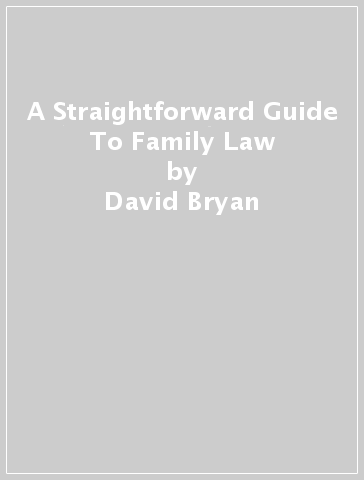 A Straightforward Guide To Family Law - David Bryan