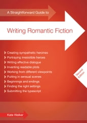 A Straightforward Guide To Writing Romantic Fiction