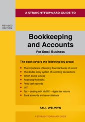 A Straightforward Guide To Bookkeeping And Accounts For Small Business Revised Edition - 2024