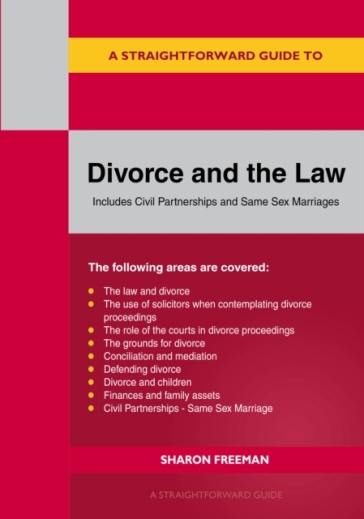 A Straightforward Guide To Divorce And The Law - Sharon Freeman
