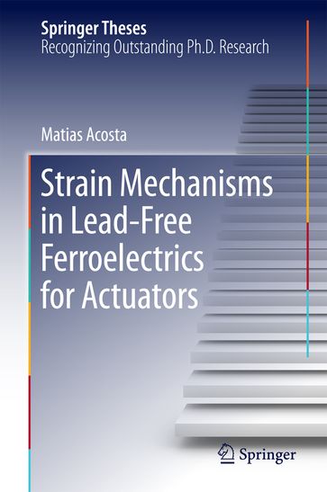 Strain Mechanisms in Lead-Free Ferroelectrics for Actuators - Matias Acosta