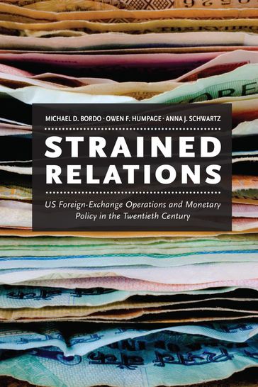 Strained Relations - Anna J. Schwartz - Michael D. Bordo - Owen F. Humpage