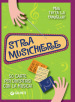 Stramusichiere. 50 carte per divertirsi con la musica! Con 50 Carte