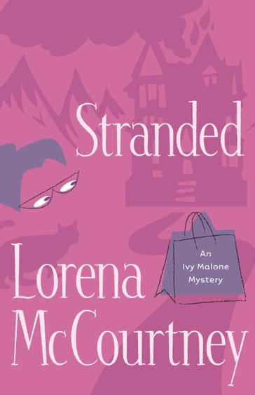 Stranded (An Ivy Malone Mystery Book #4) - Lorena McCourtney