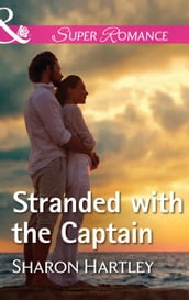 Stranded With The Captain (The Florida Files, Book 3) (Mills & Boon Superromance)