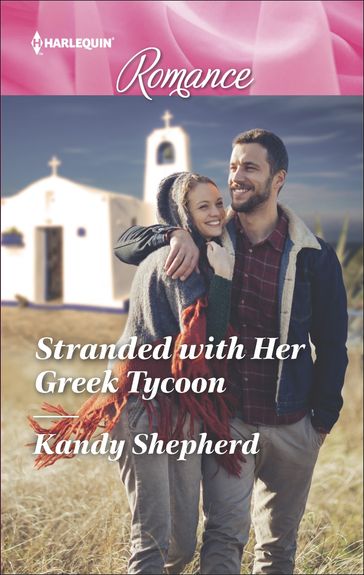 Stranded with Her Greek Tycoon - Kandy Shepherd