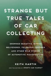 Strange But True Tales of Car Collecting