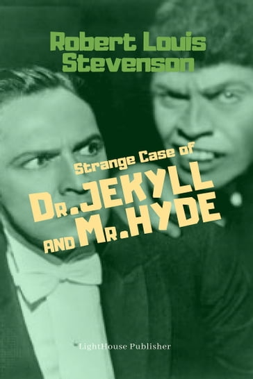 Strange Case of Dr. Jekyll and Mr. Hyde - Robert Louis Stevenson