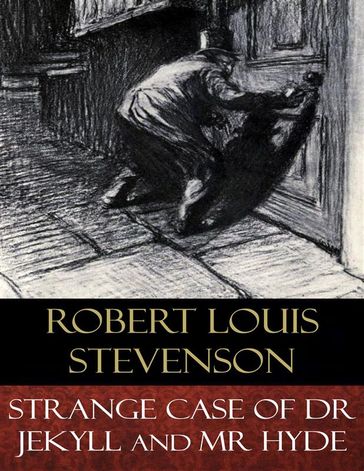 Strange Case of Dr Jekyll and Mr Hyde (Illustrated) - Charles Raymond Macauley (Illustrator) - Robert Louis Stevenson