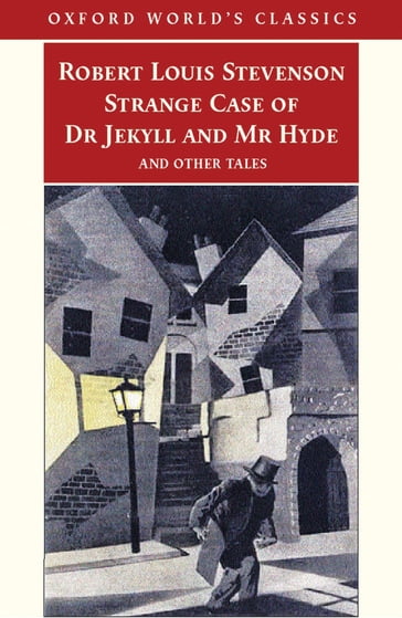 Strange Case of Dr Jekyll and Mr Hyde and Other Tales - Robert Louis Stevenson