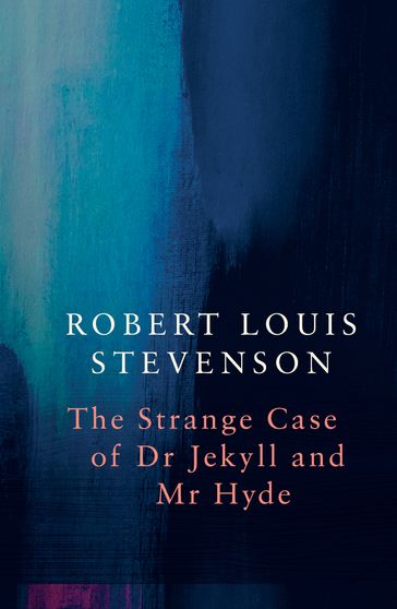 Strange Case of Dr Jekyll and Mr Hyde (Legend Classics) - Robert Louis Stevenson