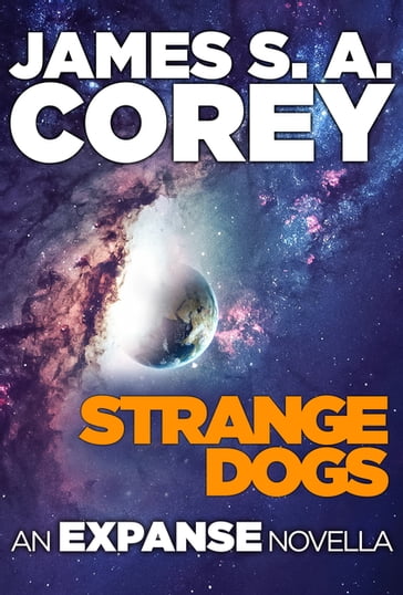 Strange Dogs - James S. A. Corey