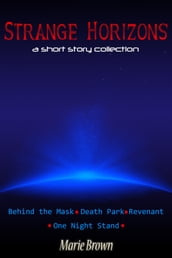 Strange Horizons: a short story collection
