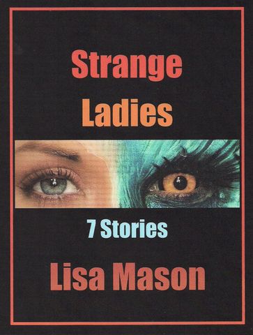 Strange Ladies: 7 Stories - Lisa Mason