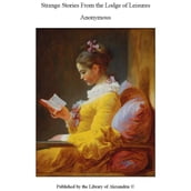 Strange Stories From The Lodge of Leisures