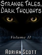 Strange Tales, Dark Thoughts volume II