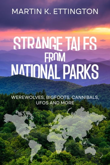 Strange Tales from National Parks - Martin Ettington