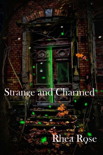Strange and Charmed - Rhea Rose