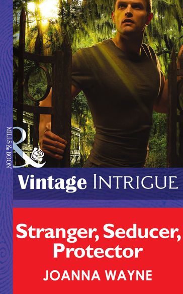 Stranger, Seducer, Protector (Shivers: Vieux Carré Captives, Book 2) (Mills & Boon Intrigue) - Joanna Wayne