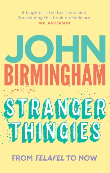 Stranger Thingies - John Birmingham