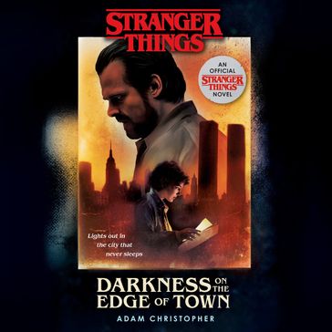 Stranger Things: Darkness on the Edge of Town - Adam Christopher