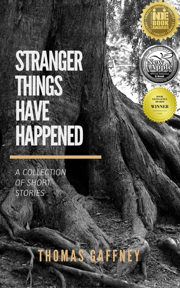 Stranger Things Have Happened - Thomas Gaffney