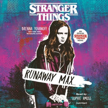 Stranger Things: Runaway Max - Brenna Yovanoff