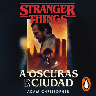 Stranger Things: A oscuras en la ciudad - Adam Christopher