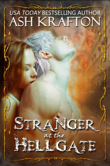 Stranger at the Hell Gate - Ash Krafton