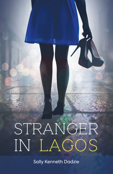 Stranger in Lagos - Sally Kenneth Dadzie