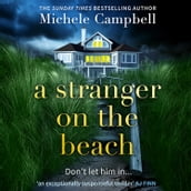 A Stranger on the Beach: The twisty domestic psychological thriller from the Sunday Times bestselling author of It s Always The Husband