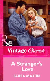 A Stranger s Love (Mills & Boon Vintage Cherish)