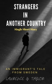 Strangers in Another Country  A Short Story