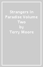 Strangers In Paradise Volume Two