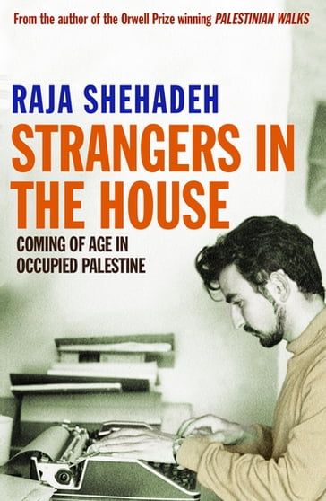 Strangers in the House - Raja Shehadeh