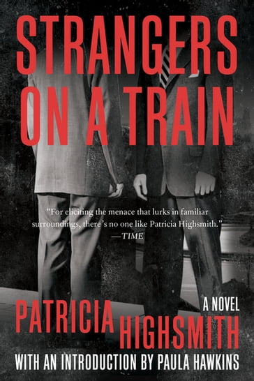 Strangers on a Train: A Novel - Patricia Highsmith