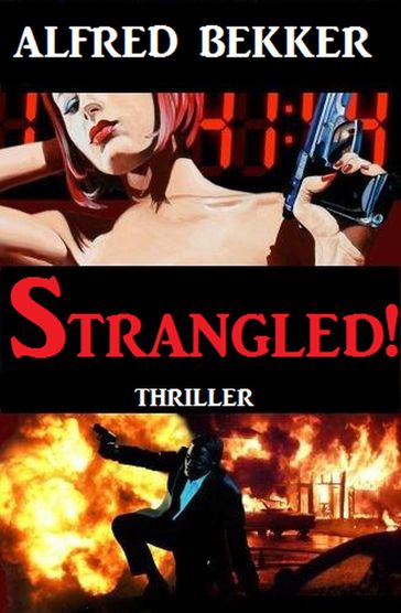 Strangled! - Alfred Bekker