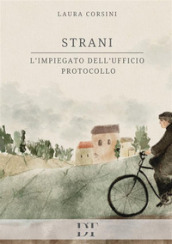 Strani. L impiegato dell Ufficio Protocollo