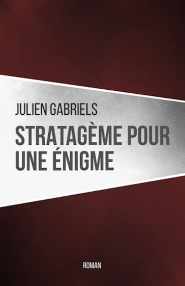 Stratagème pour une énigme - Julien Gabriels