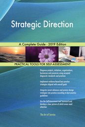 Strategic Direction A Complete Guide - 2019 Edition