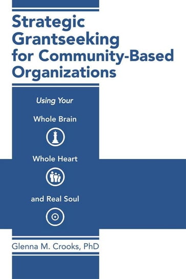 Strategic Grantseeking for Community-Based Organizations - PhD Glenna M. Crooks