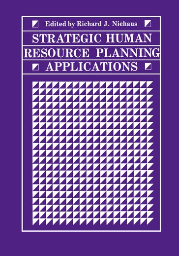 Strategic Human Resource Planning Applications - Richard J. Niehaus
