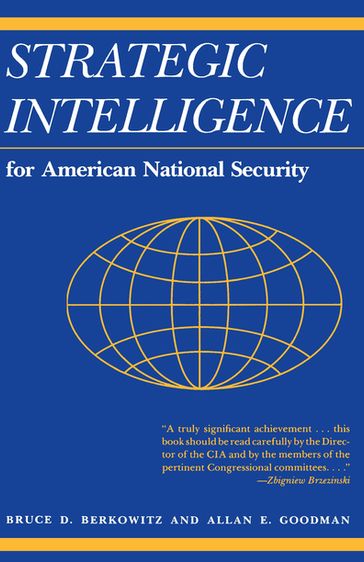 Strategic Intelligence for American National Security - Allan E. Goodman - Bruce D. Berkowitz