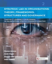 Strategic Learning & Development in Organisations: Theory, Frameworks, Structures and Governance: (Learning & Development in Organisations series #2)