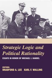 Strategic Logic and Political Rationality