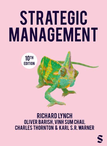 Strategic Management - Richard Lynch - Oliver Barish - Vinh Sum Chau - Charles Thornton - Karl S. R. Warner