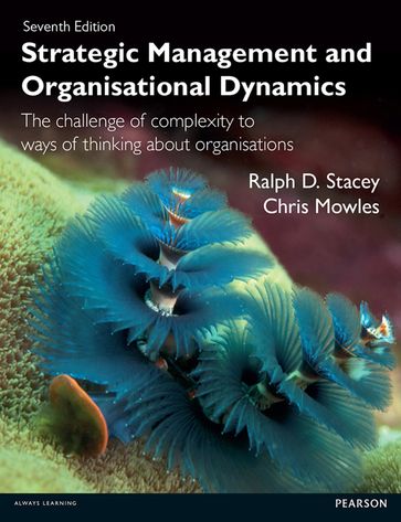 Strategic Management and Organisational Dynamics - Chris Mowles - Ralph.D. Stacey